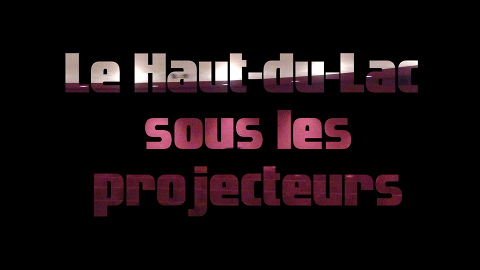 Télé du Haut-du-Lac - Le Haut-du-Lac sous les projecteurs