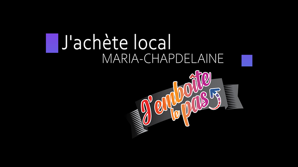 Télé du Haut-du-Lac - J'achète local Maria-Chapdelaine 